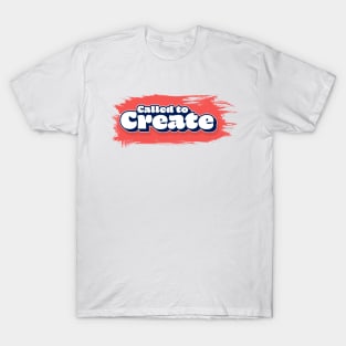 Called to Create T-Shirt